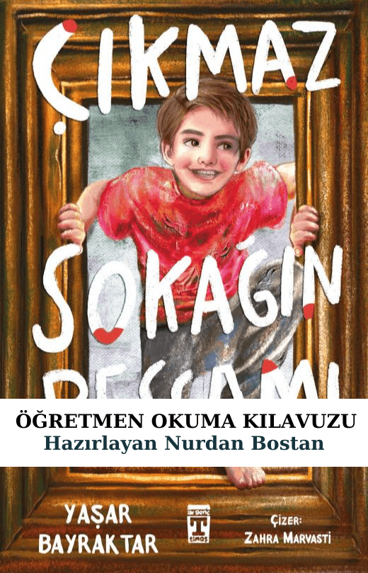 Çıkmaz Sokağın Ressamı Öğretmen Okuma Kılavuzu